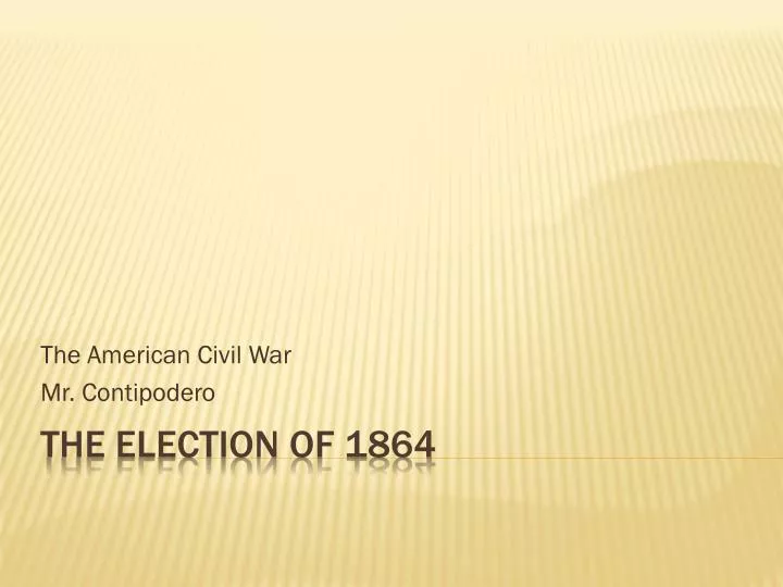 the american civil war mr contipodero