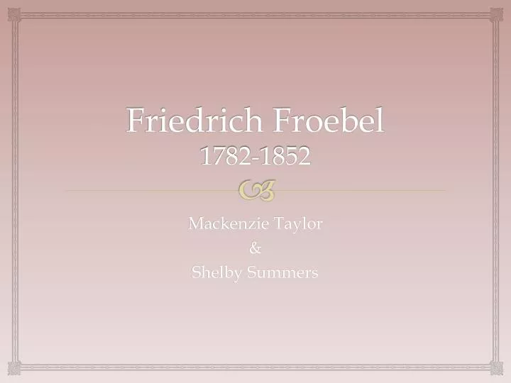 friedrich froebel 1782 1852