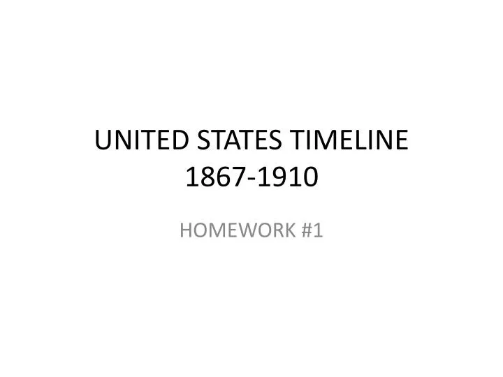 united states timeline 1867 1910