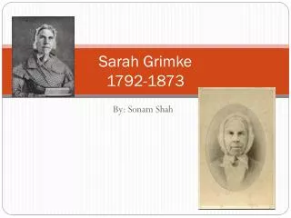 Sarah Grimke 1792-1873