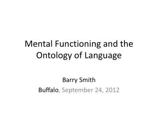 Mental Functioning and the Ontology of Language