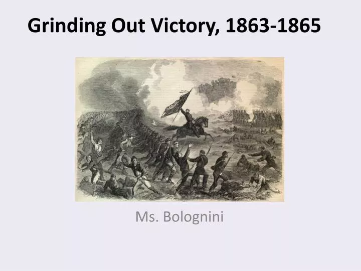 grinding out victory 1863 1865