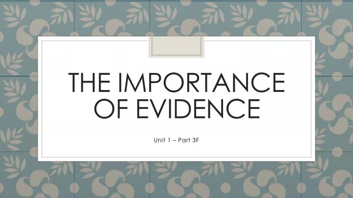 the importance of evidence