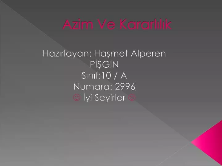 azim ve kararl l k