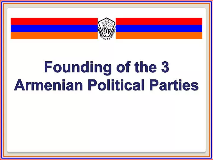 founding of the 3 armenian political parties