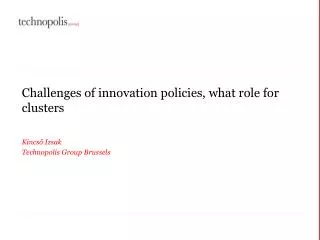 Challenges of innovation policies, what role for clusters