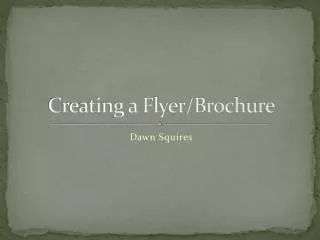 Creating a Flyer/Brochure