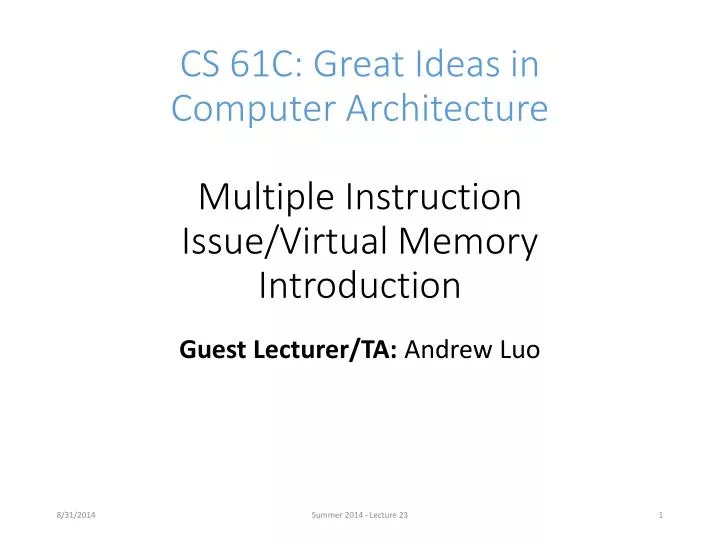 cs 61c great ideas in computer architecture multiple instruction issue virtual memory introduction