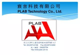 ? ? ? ? ? ? ? ? PLAB Technology Co., Ltd.