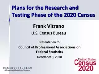 Plans for the Research and Testing Phase of the 2020 Census