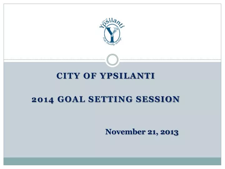 city of ypsilanti 2014 goal setting session