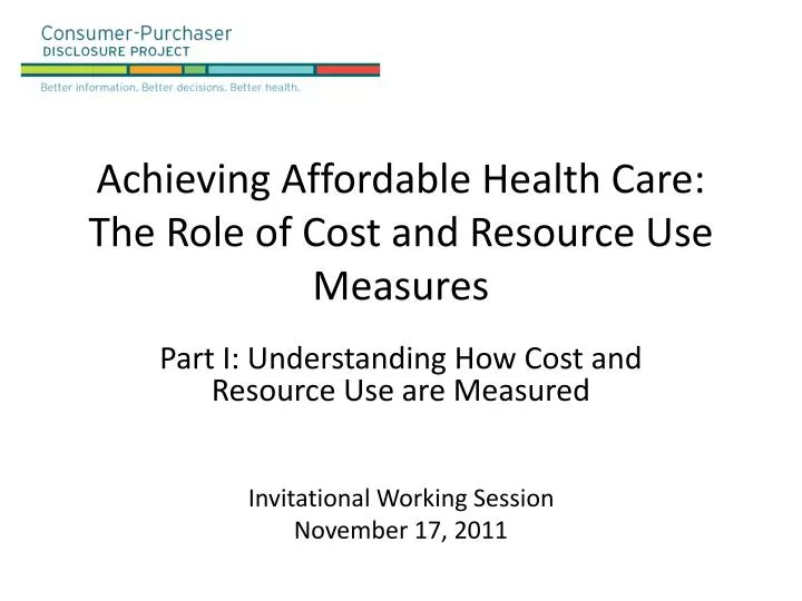 achieving affordable health care the role of cost and resource use measures