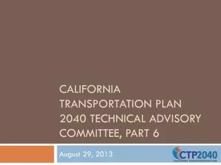 California Transportation Plan 2040 Technical Advisory Committee, Part 6