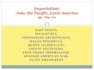 Imperialism: Asia, the Pacific, Latin America pp. 784-791