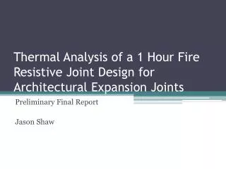 Thermal Analysis of a 1 Hour Fire Resistive Joint Design for Architectural Expansion Joints