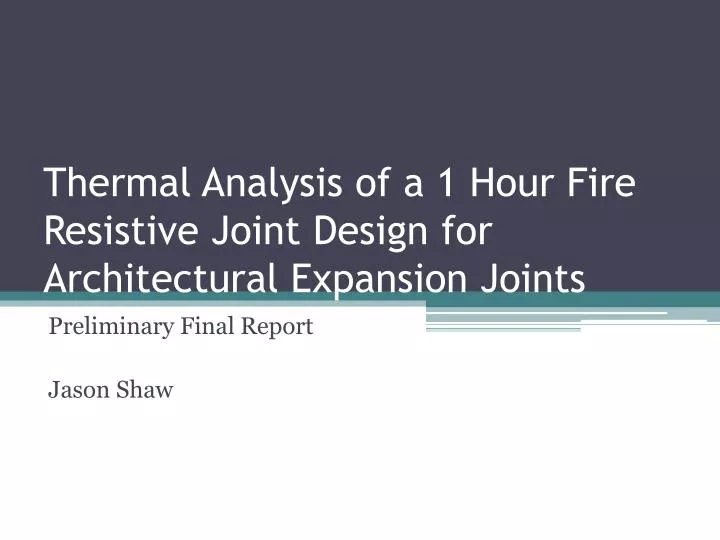 thermal analysis of a 1 hour fire resistive joint design for architectural expansion joints