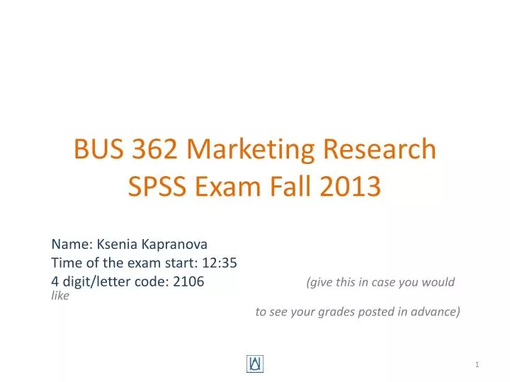 bus 362 marketing research spss exam fall 2013