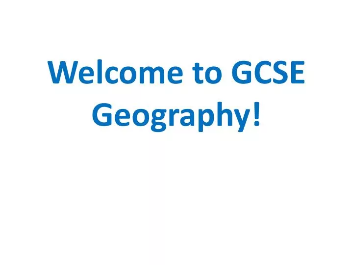 welcome to gcse geography
