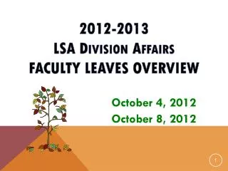 2012-2013 LSA D ivision A ffairs Faculty Leaves Overview