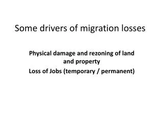 Some drivers of migration losses