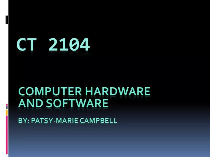 computer hardware and software by patsy marie c ampbell