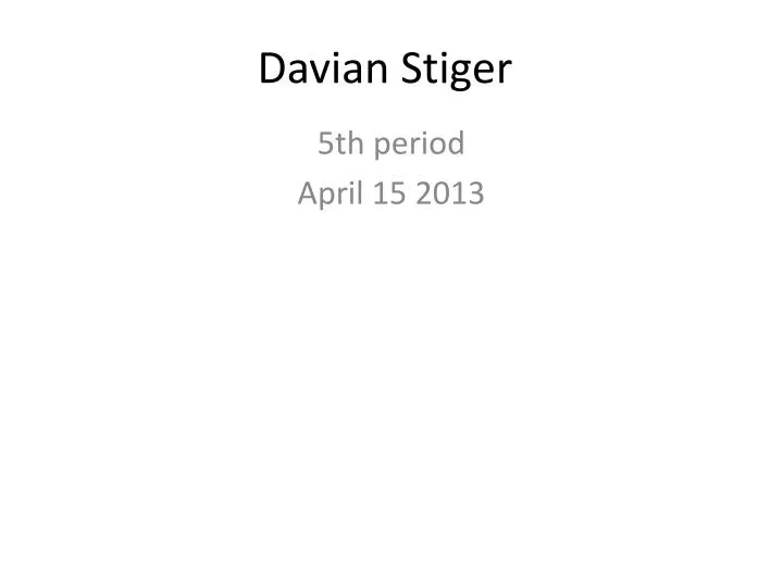 davian stiger