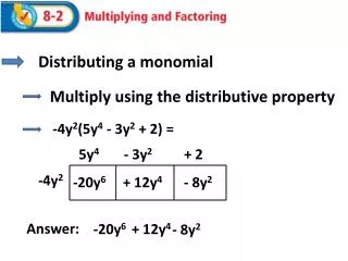 Distributing a monomial