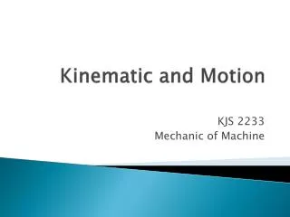 Kinematic and Motion