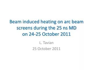 Beam induced heating on arc beam screens during the 25 ns MD on 24-25 October 2011