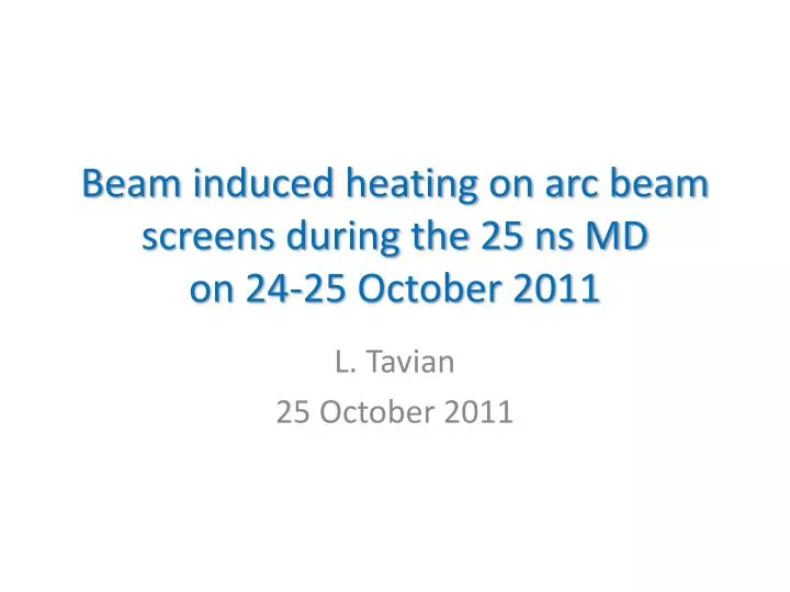 beam induced heating on arc beam screens during the 25 ns md on 24 25 october 2011