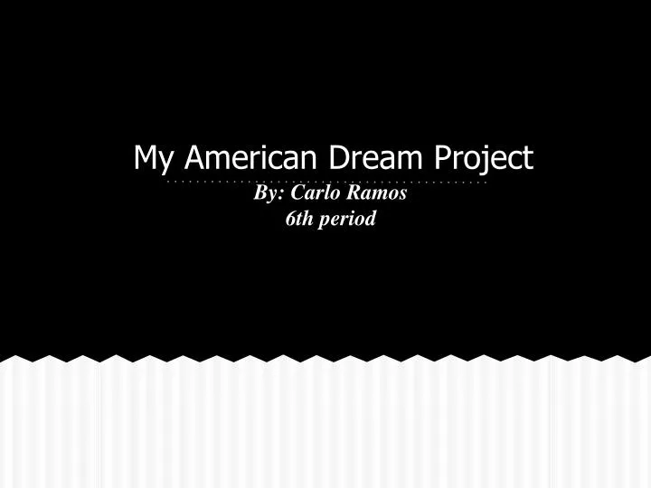 my american dream project