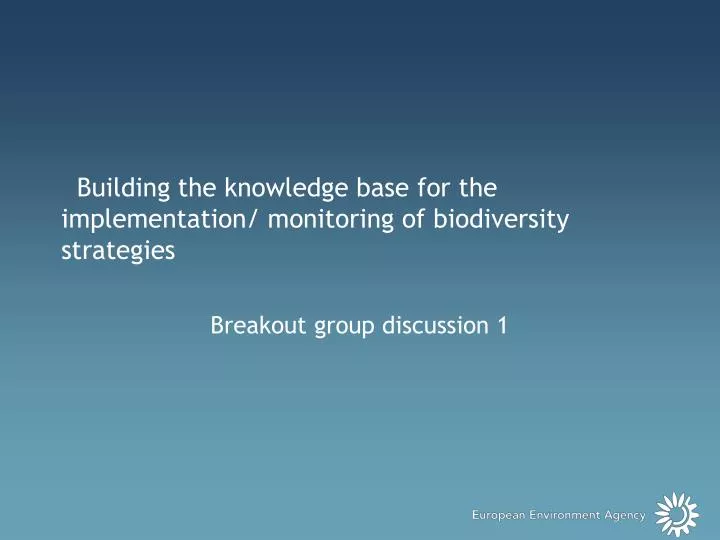 building the knowledge base for the implementation monitoring of biodiversity strategies