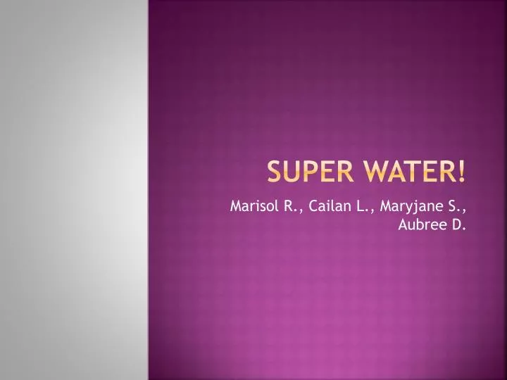 super water