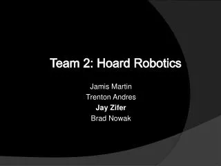 Team 2: Hoard Robotics