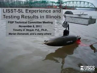 FISP Technical Committee Meeting November 8, 2011 Timothy D. Straub, P.E., Ph.D.,