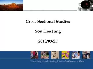 Cross Sectional Studies Son Hee Jung 2013/03/25