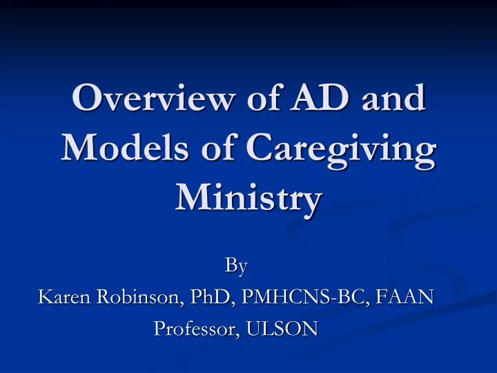 overview of ad and models of caregiving ministry