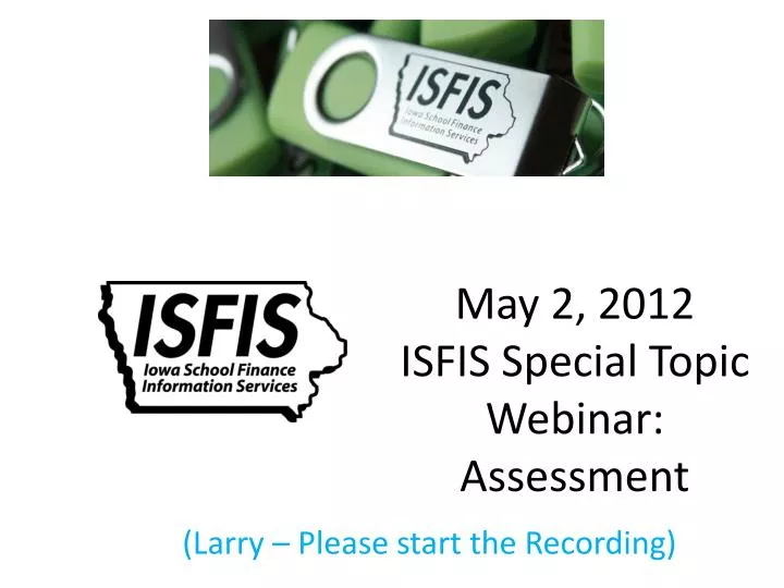 may 2 2012 isfis special topic webinar assessment