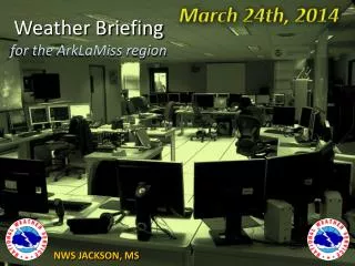 Weather Briefing for the ArkLaMiss region