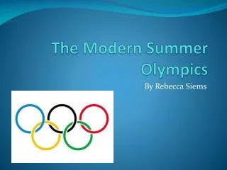 The Modern Summer Olympics
