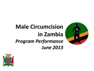 Male Circumcision in Zambia Program Performance June 2013