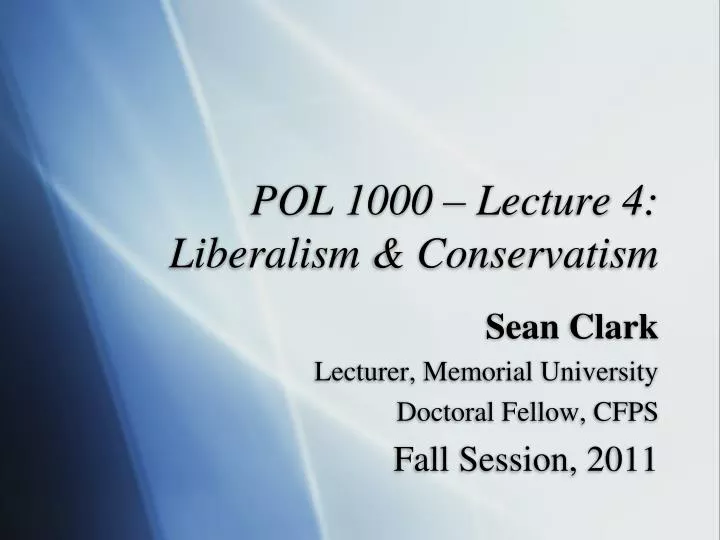 pol 1000 lecture 4 liberalism conservatism