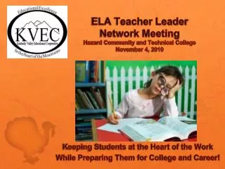 ELA Teacher Leader Network Meeting Hazard Community and Technical College November 4, 2010