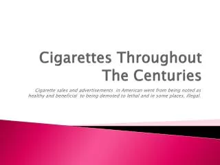 Cigarettes Throughout The Centuries