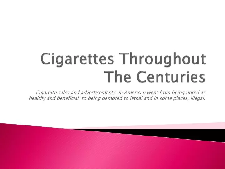 cigarettes throughout the centuries
