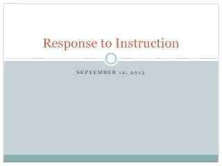 Response to Instruction