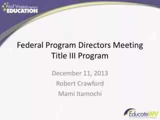 Federal Program Directors Meeting Title III Program