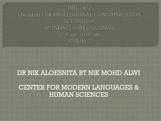 DR NIK ALOESNITA BT NIK MOHD ALWI CENTER FOR MODERN LANGUAGES &amp; HUMAN SCIENCES