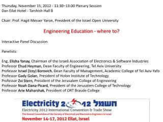 Thursday, November 15, 2012 - 11:30–13:00 Plenary Session Dan Eilat Hotel - Tarshish Hall B