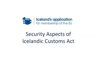 Security Aspects of Icelandic Customs Act
